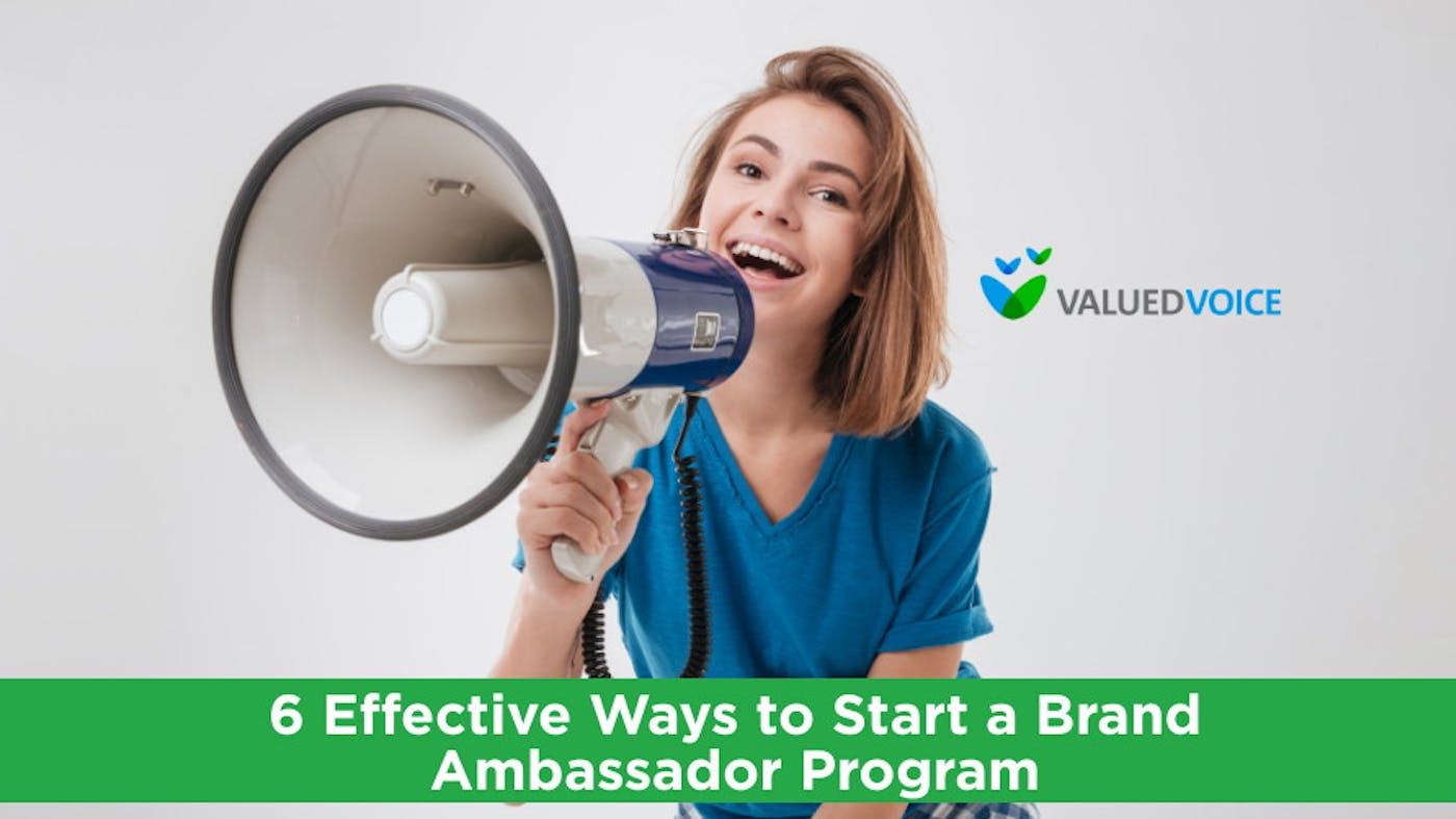 Valuedvoice Blog 6 Effective Ways To Start A Brand Ambassador Program