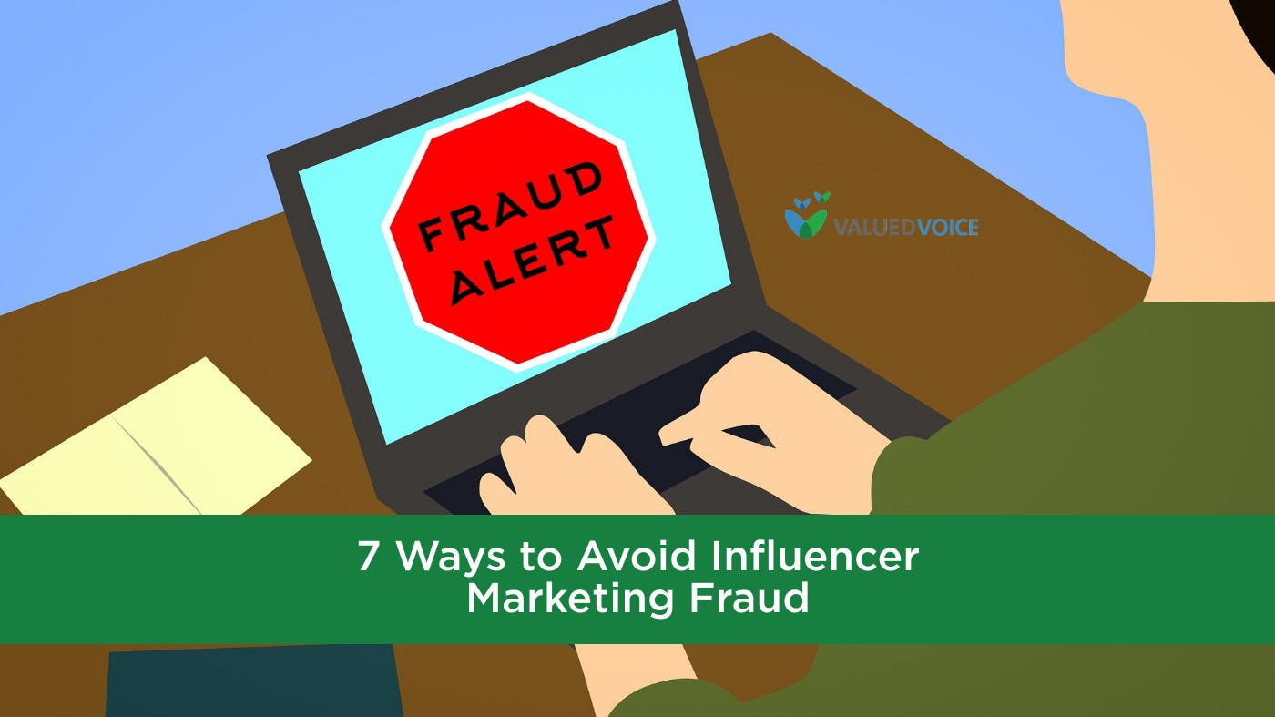 7 Ways to Avoid Influencer Marketing Fraud