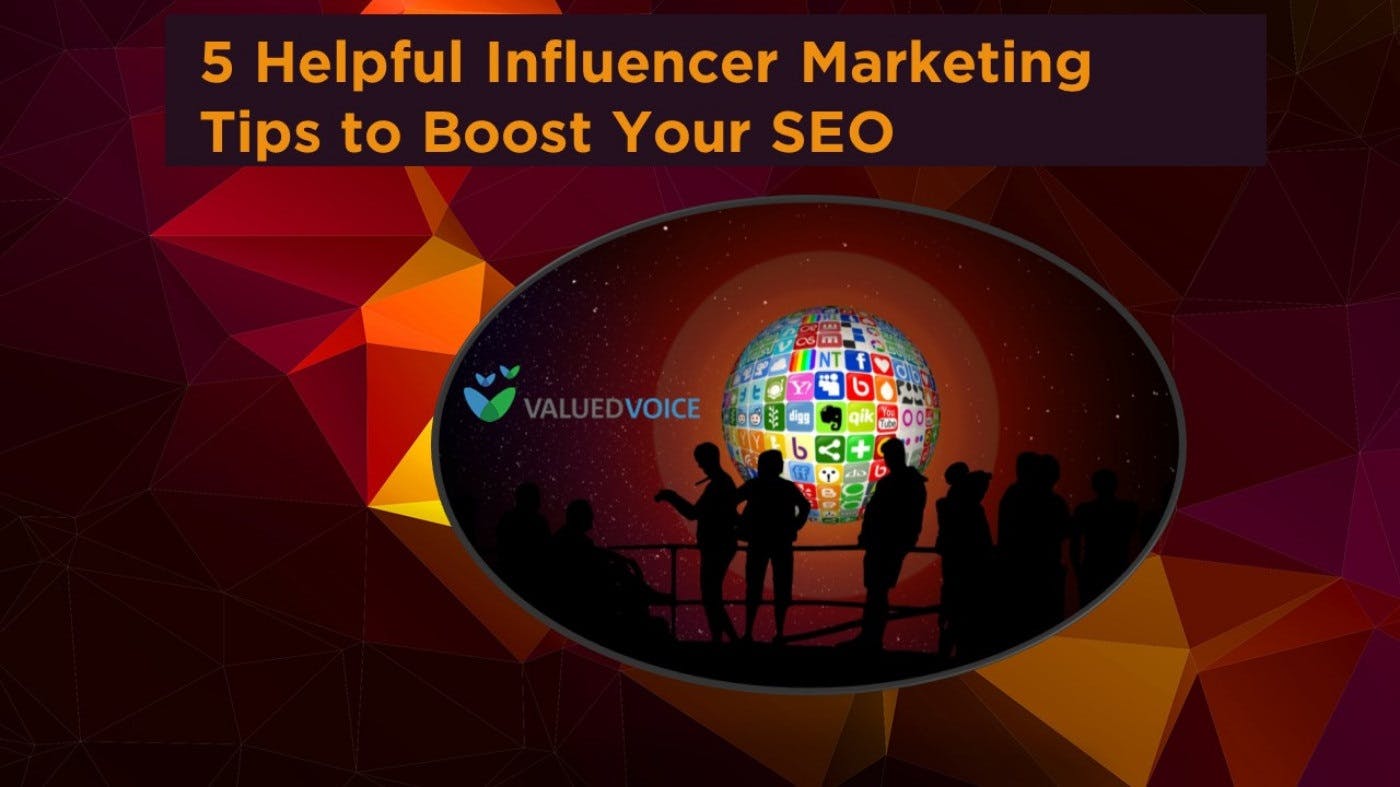 5 Helpful Influencer Marketing Tips to Boost Your SEO