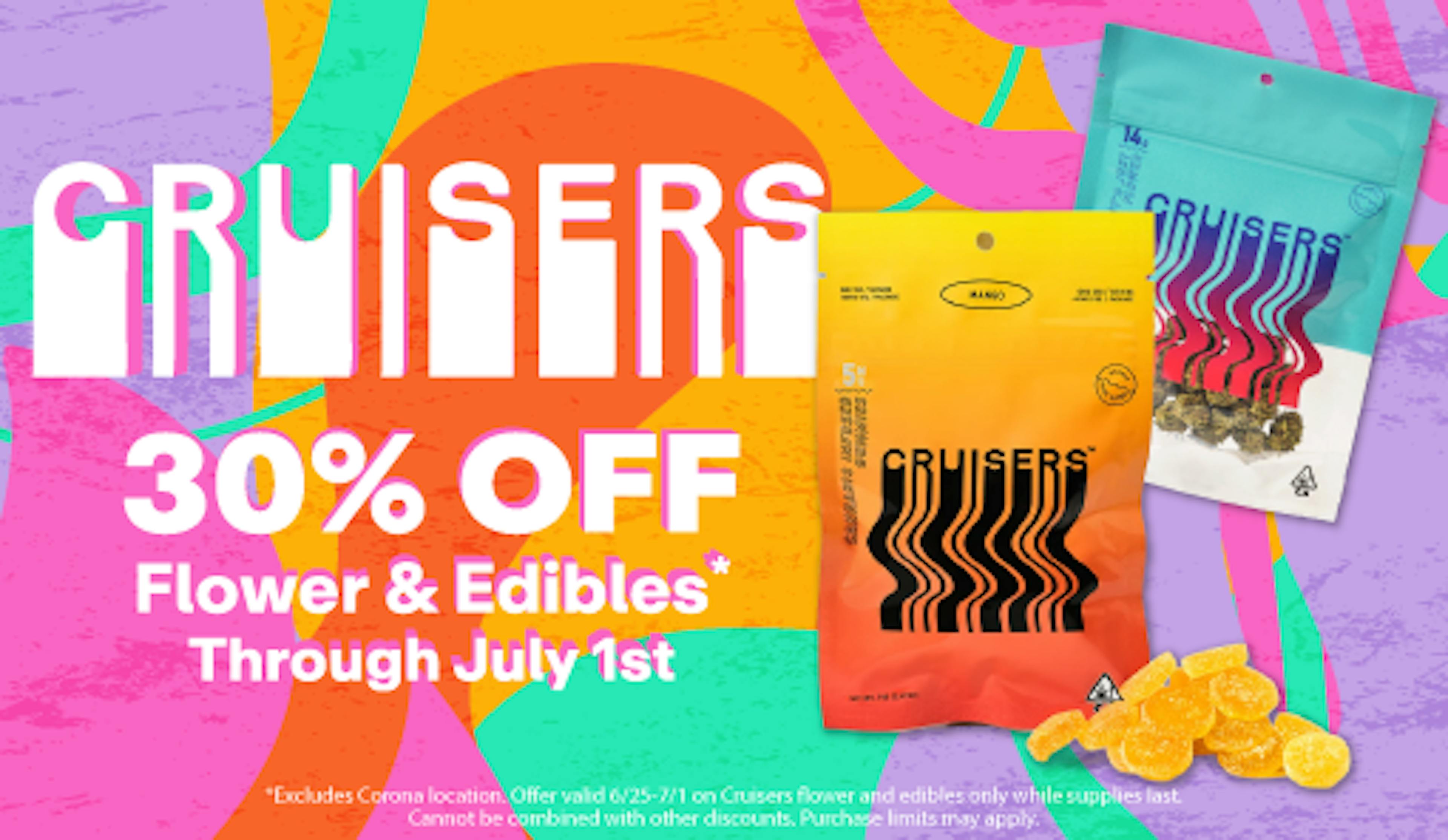 Cruisers 30% off Flower & Edibles 