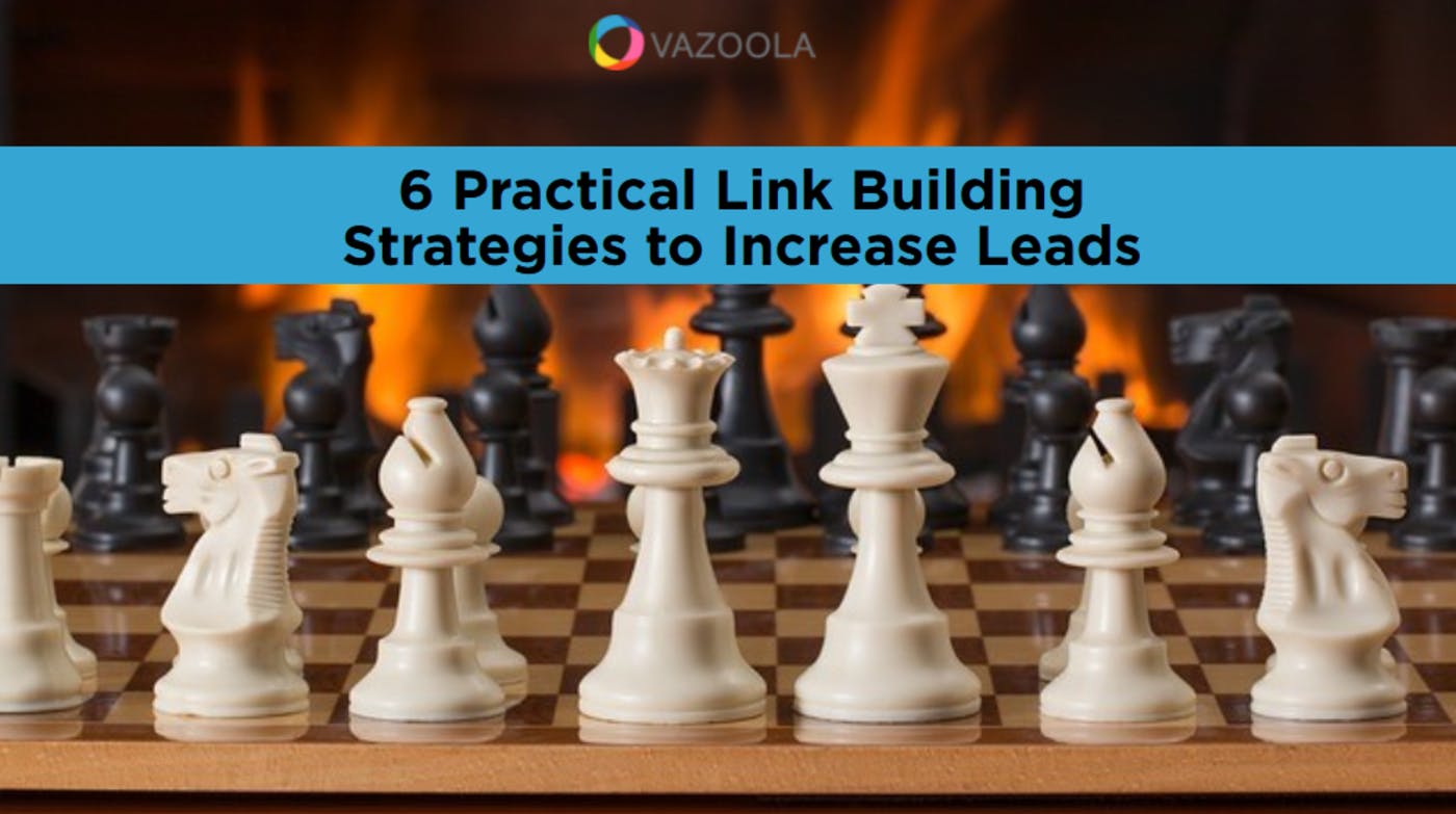6 Practical Link Building Strategies to Increase Leads