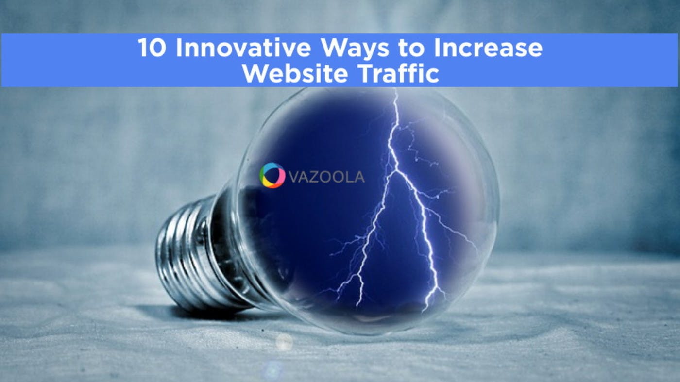 10 Innovative Ways to Increase Website Traffic