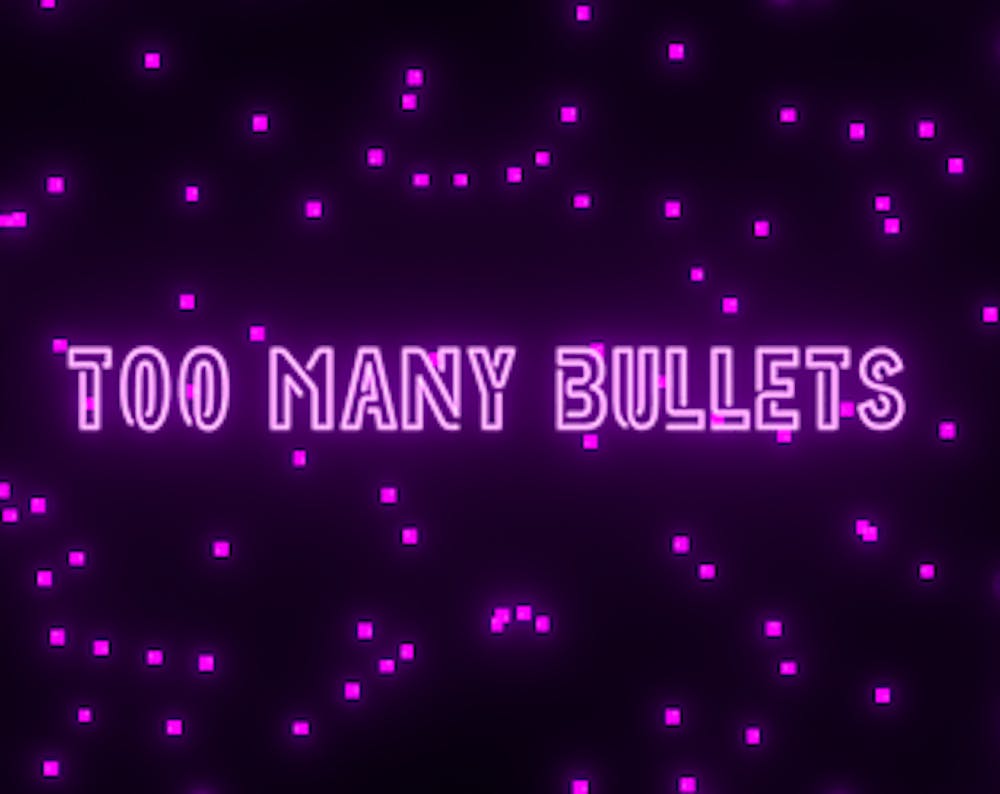 videojoc Too many bullets