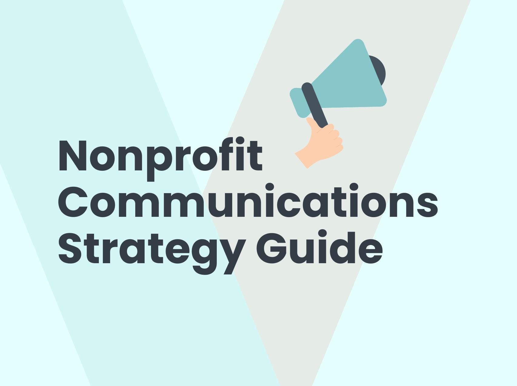 In the picture – Nonprofit Communications Strategy Guide text and megaphone