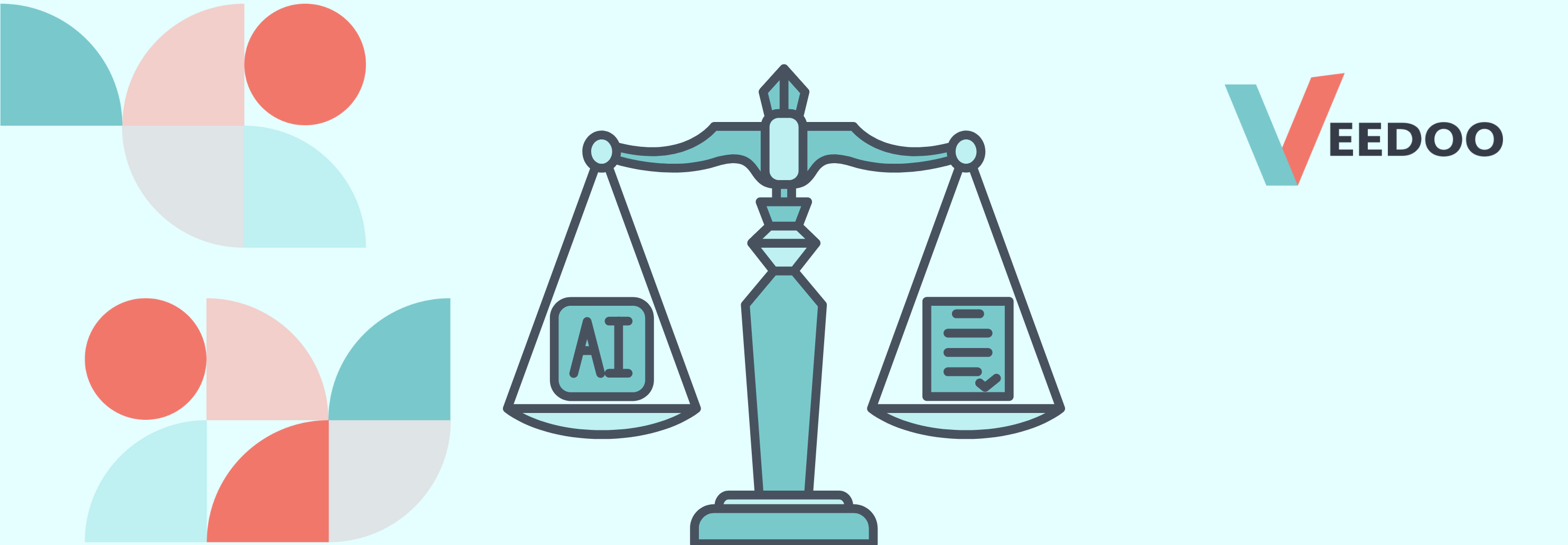 In the picture - in the centre - balanced scales, with AI on one side and a document on the other, surrounded by a logo and abstract design Veedoo