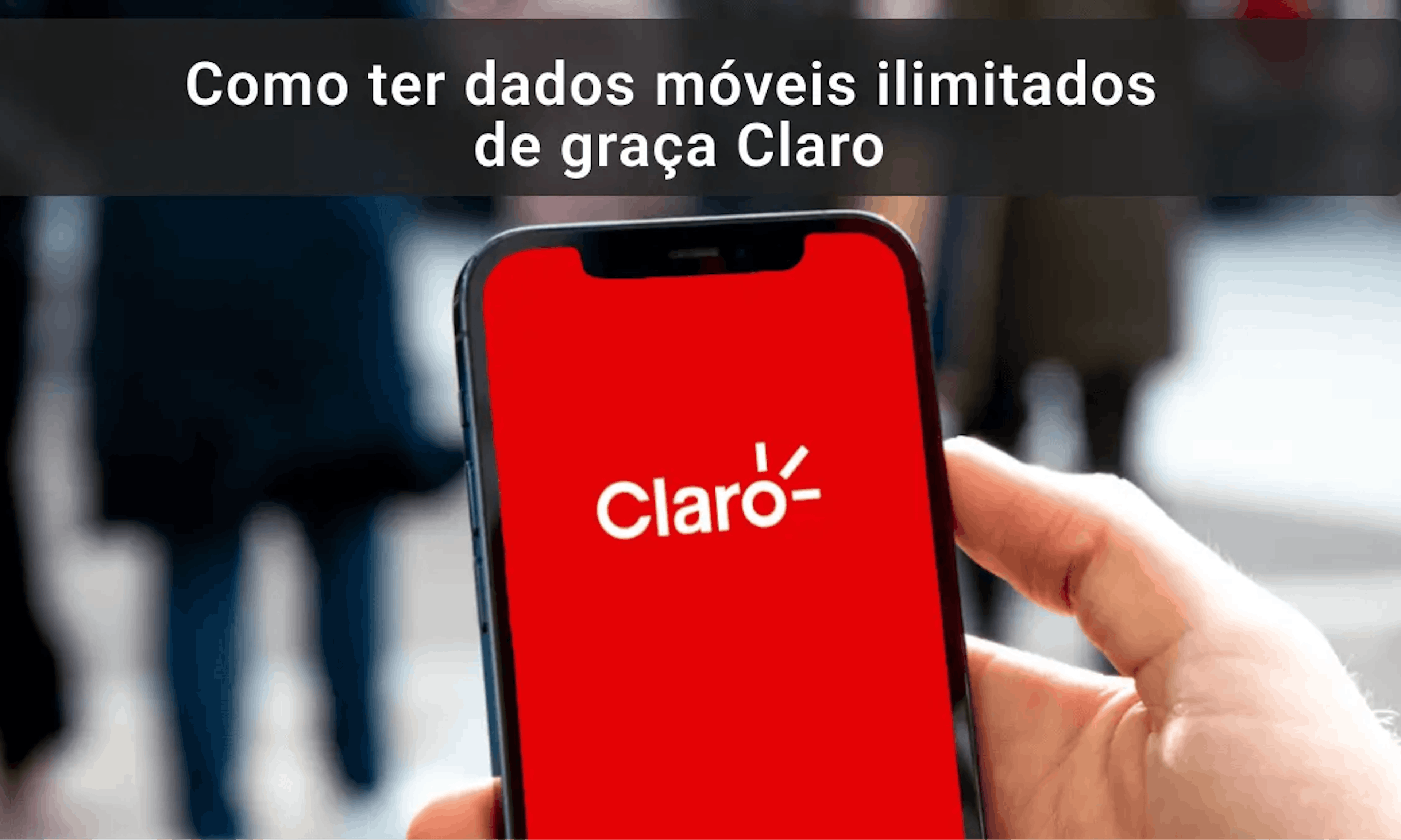 dados moveis ilimitados de graça claro