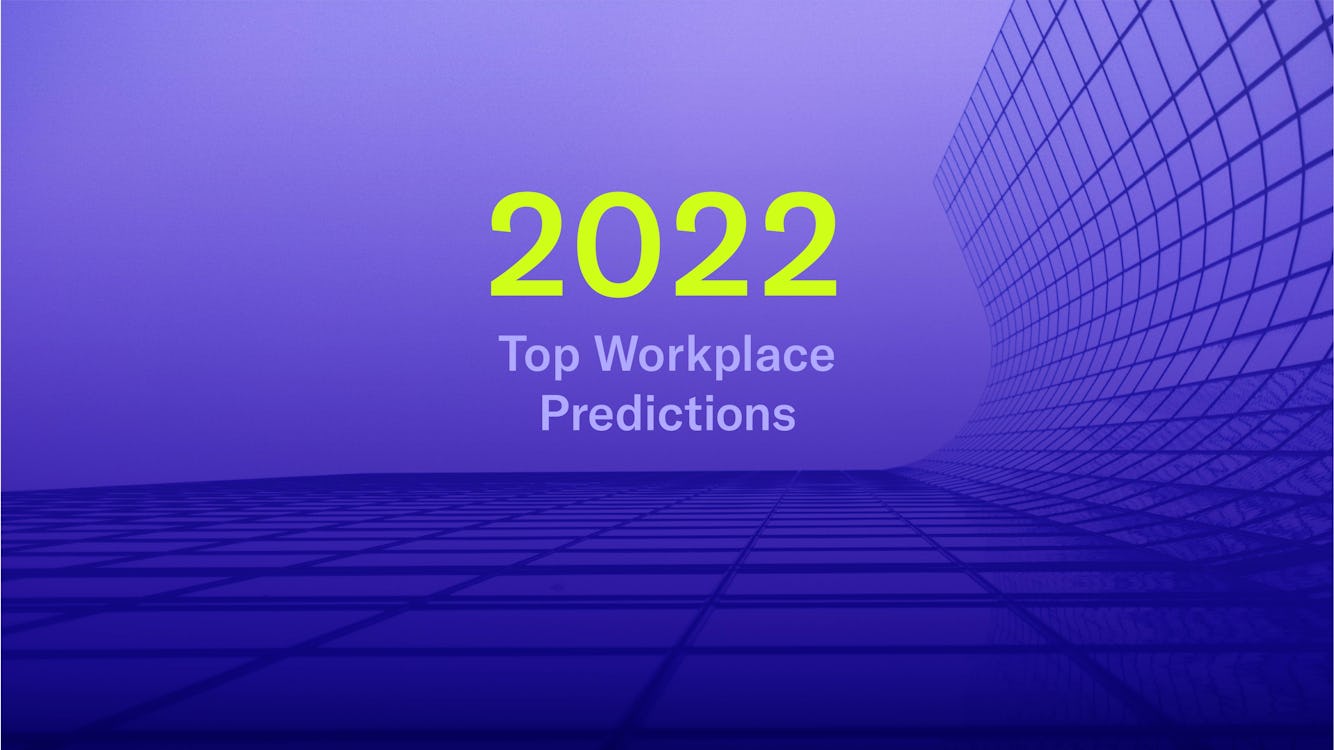 Top 7 Workplace Predictions for 2022