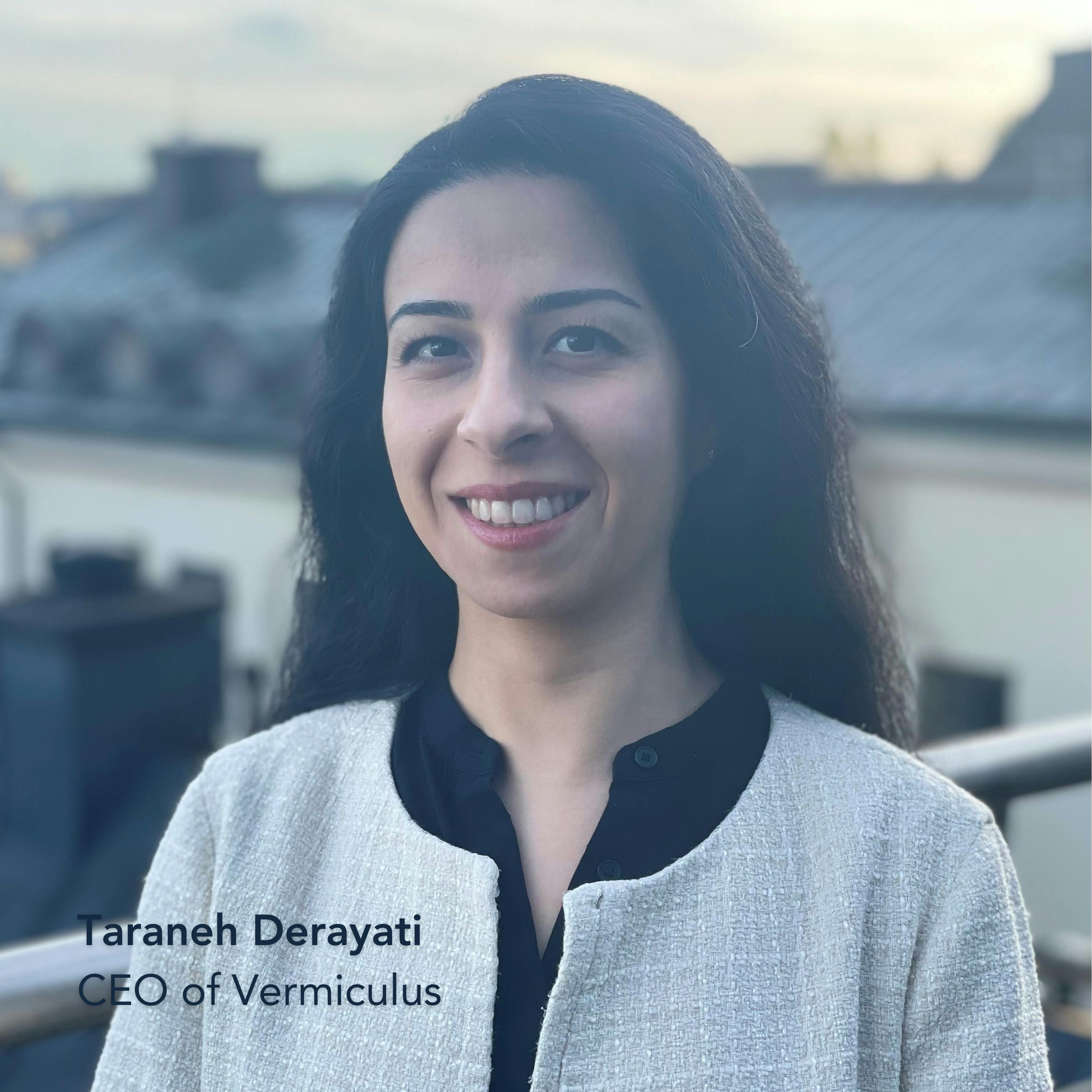 Picture of Vermiculus CEO, Taraneh Derayati