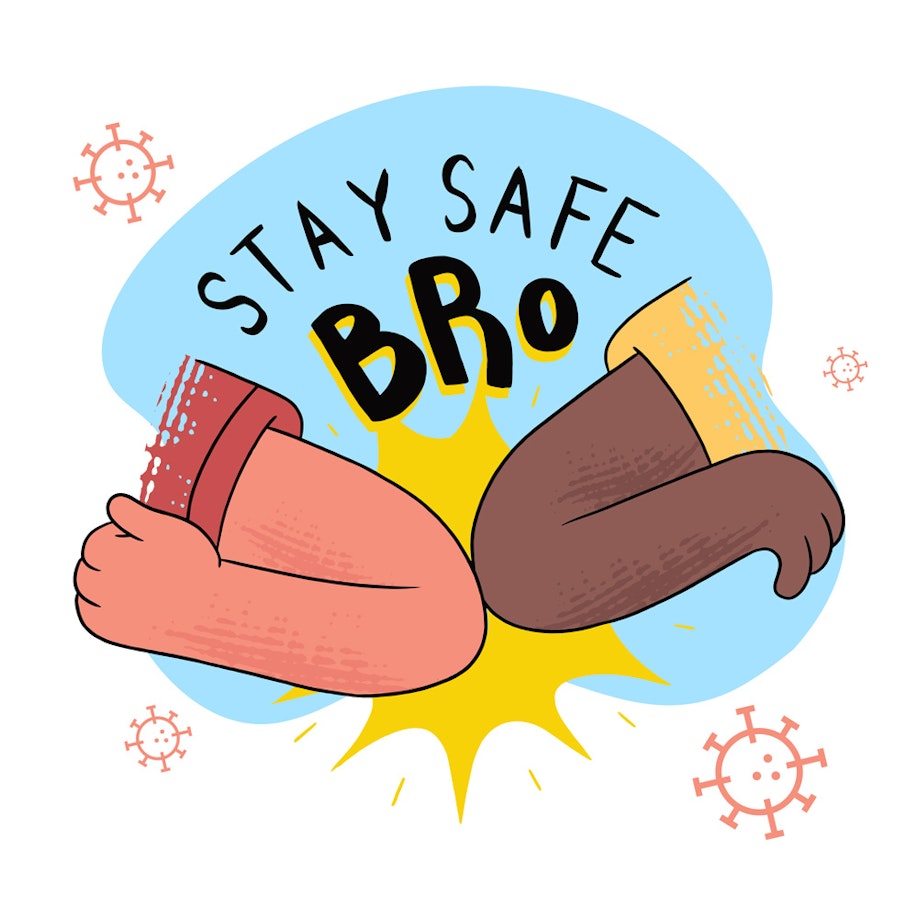 Two elbows touching. Image reads "Stay Safe Bro"