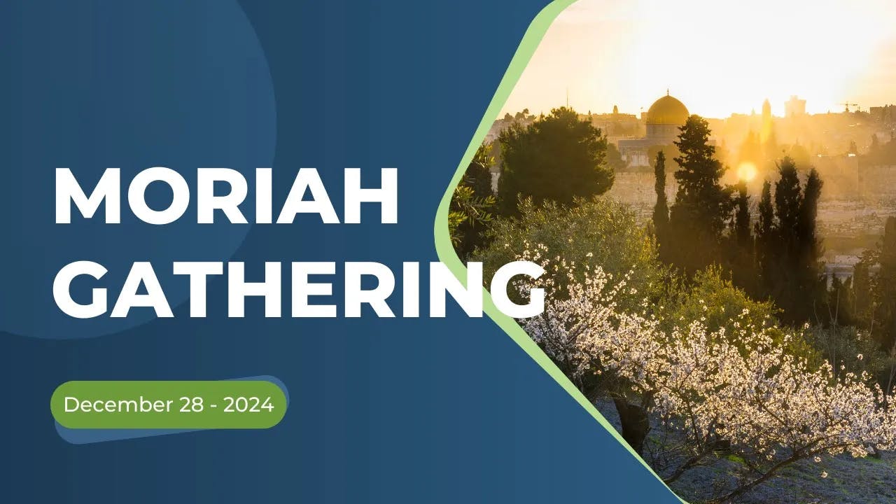 December 28, 2024 Moriah Gathering