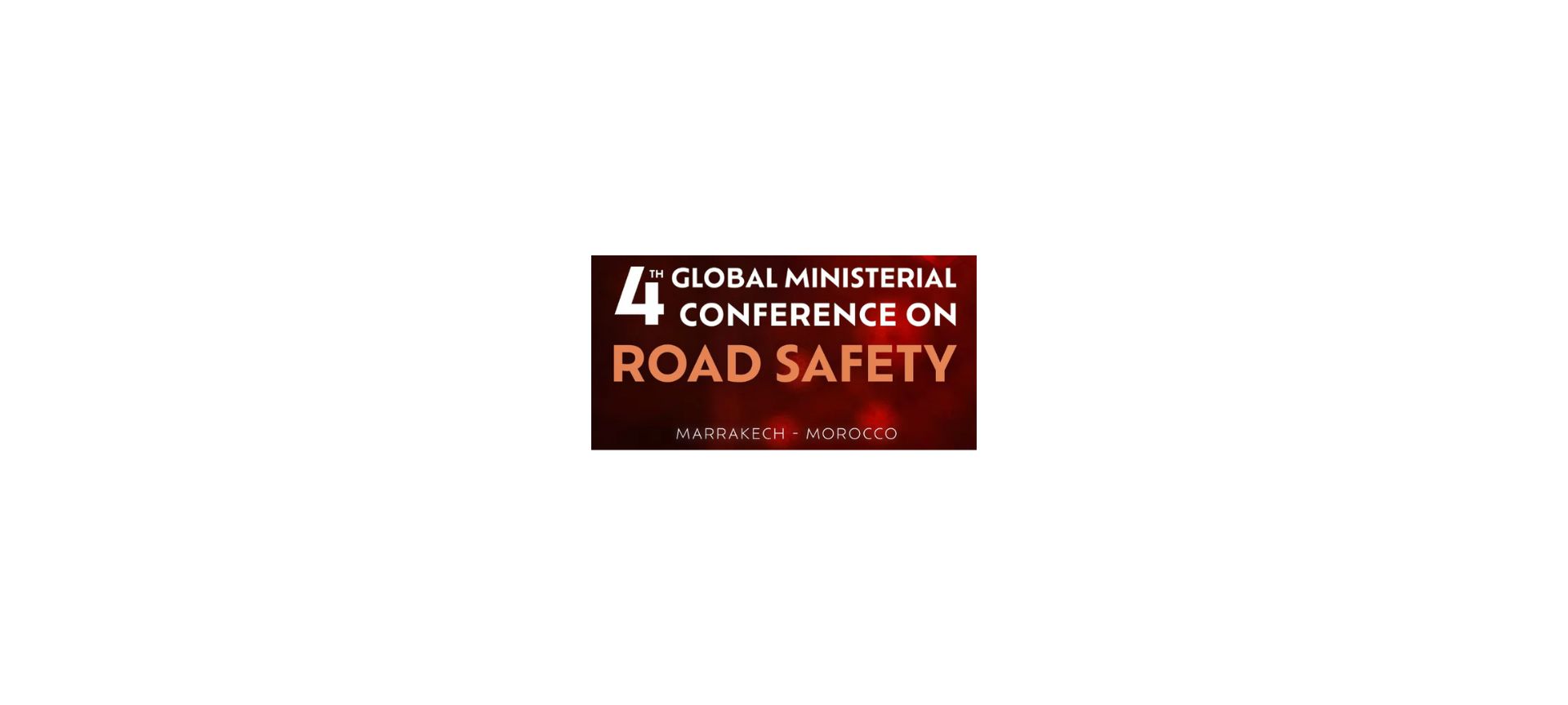 Fourth Global Ministerial Conference on Road Safety
