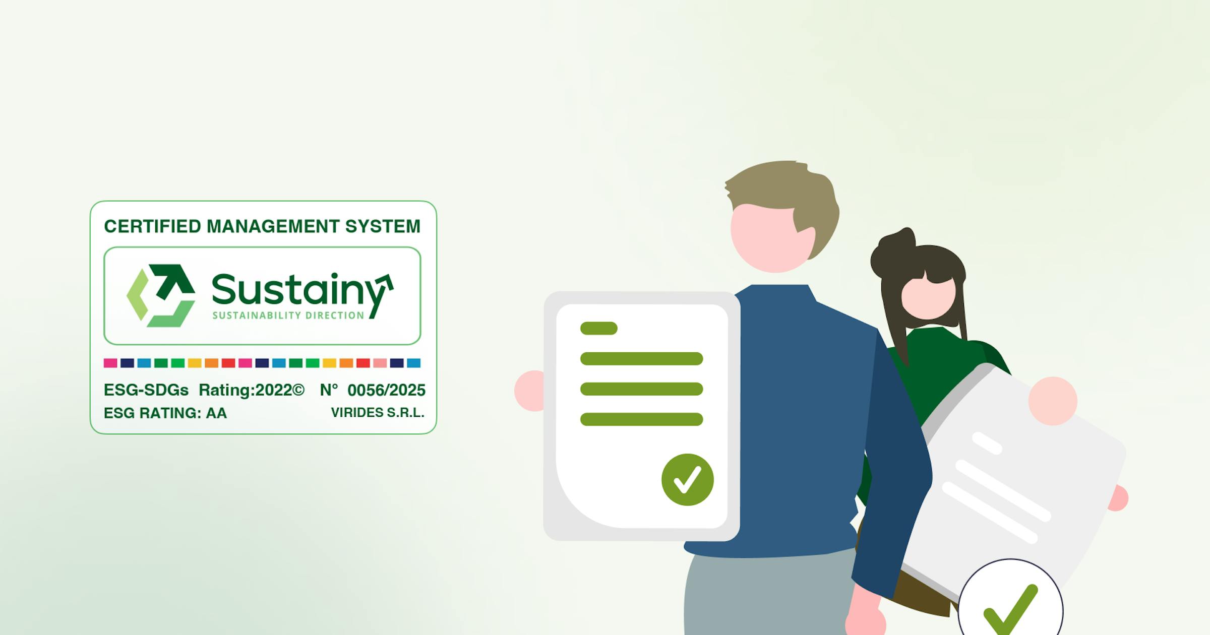 Siamo orgogliosi di annunciare che Virides ha ottenuto la certificazione ESG da Sustainy, con un rating AA – 68,34%, confermandosi come un’azienda con un percorso strutturato verso la sostenibilità.