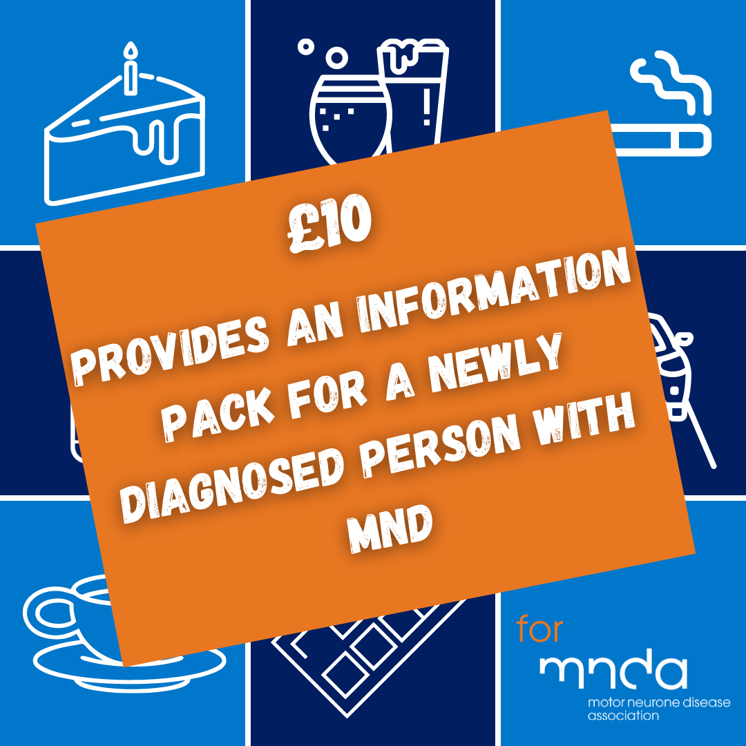 £10 provides an information pack for a newly diagnosed person with MND