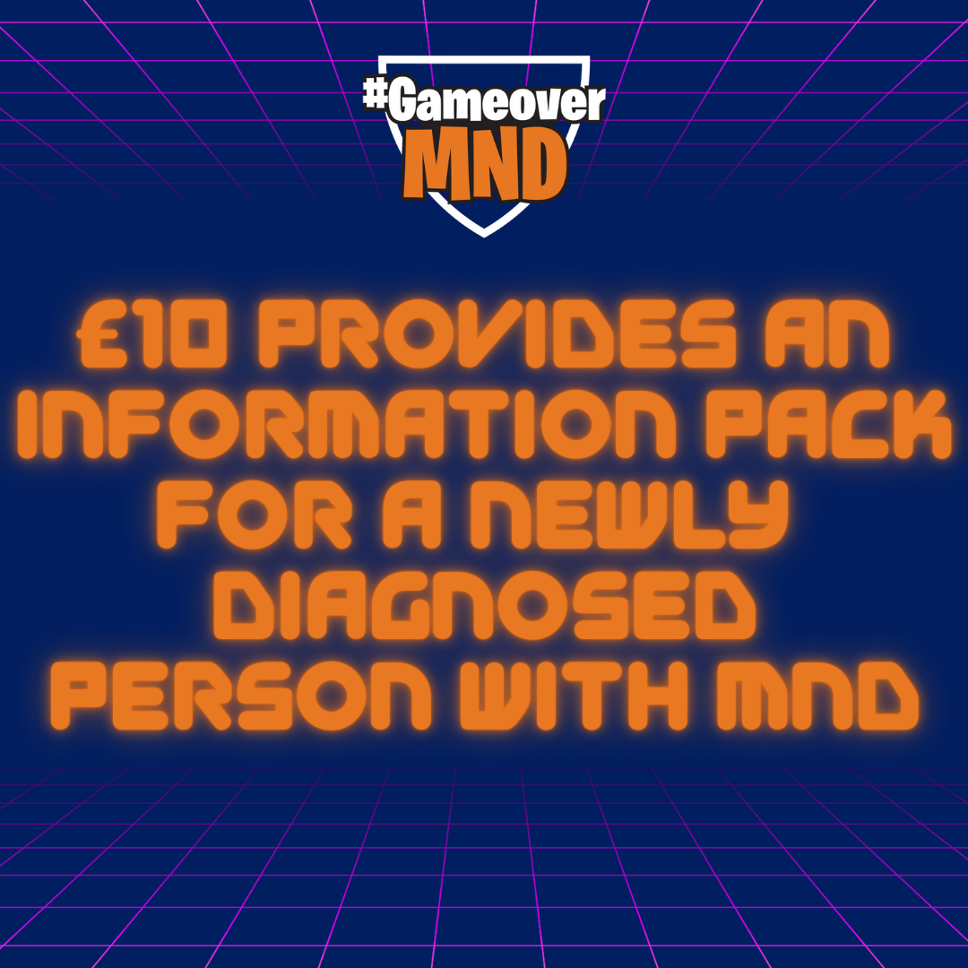 £10 Provides an information pack for a newly diagnosed person with MND
