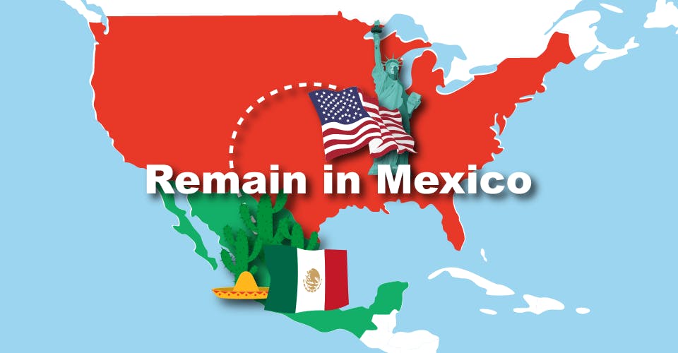 A Possible Reversal of the “Remain in Mexico” Policy Visa2us