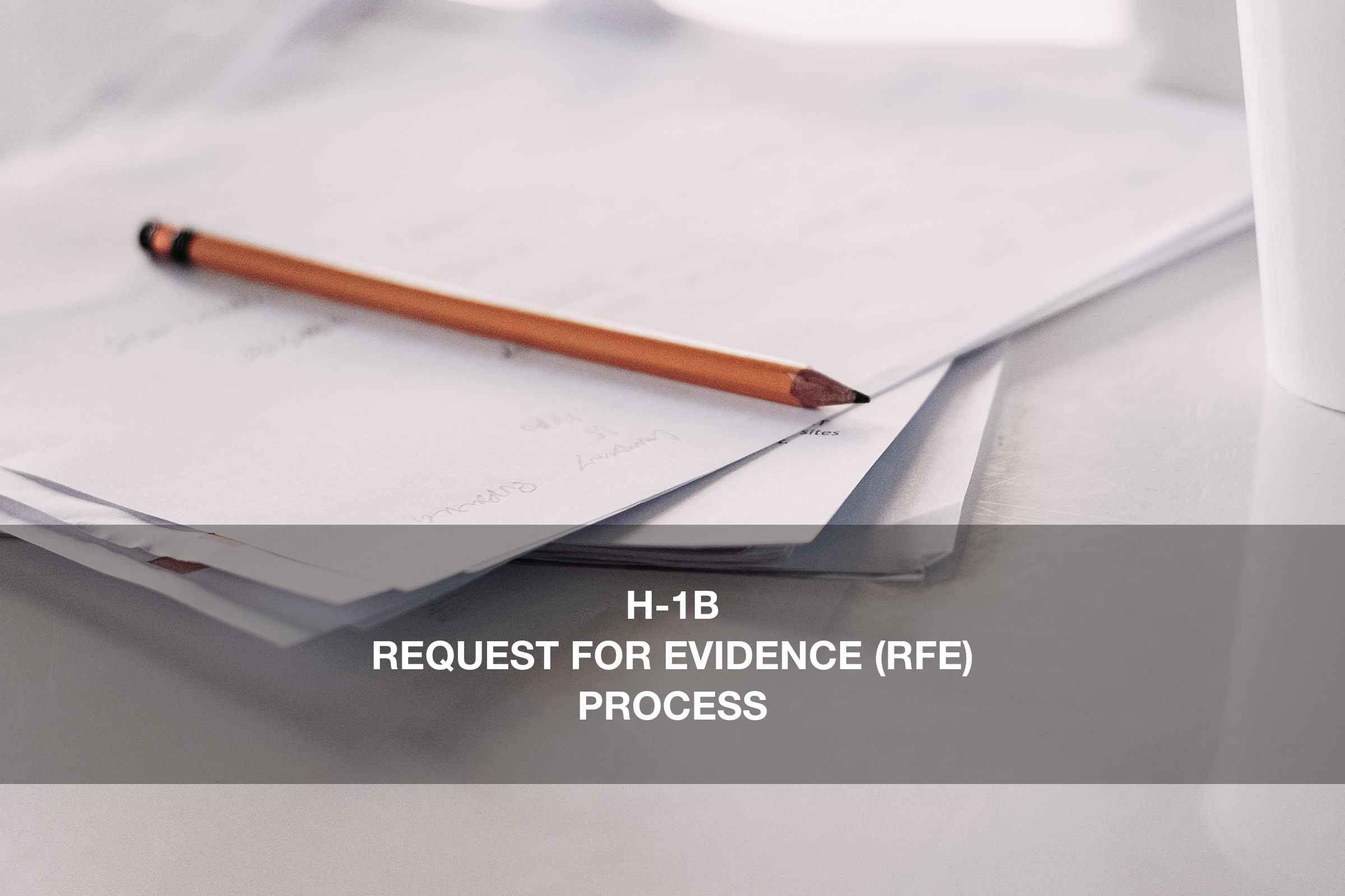 What Does The H-1B Request For Evidence (RFE) Process Look Like? | Visa2us