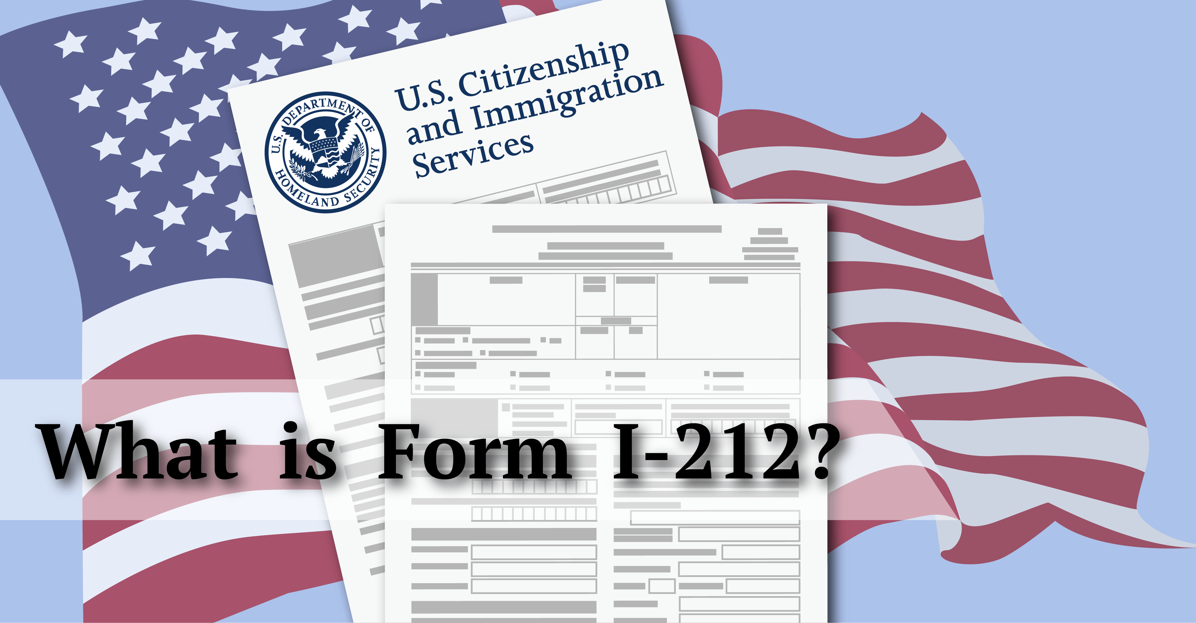 What is Form I212? Visa2us What is Form I212? Visa2us