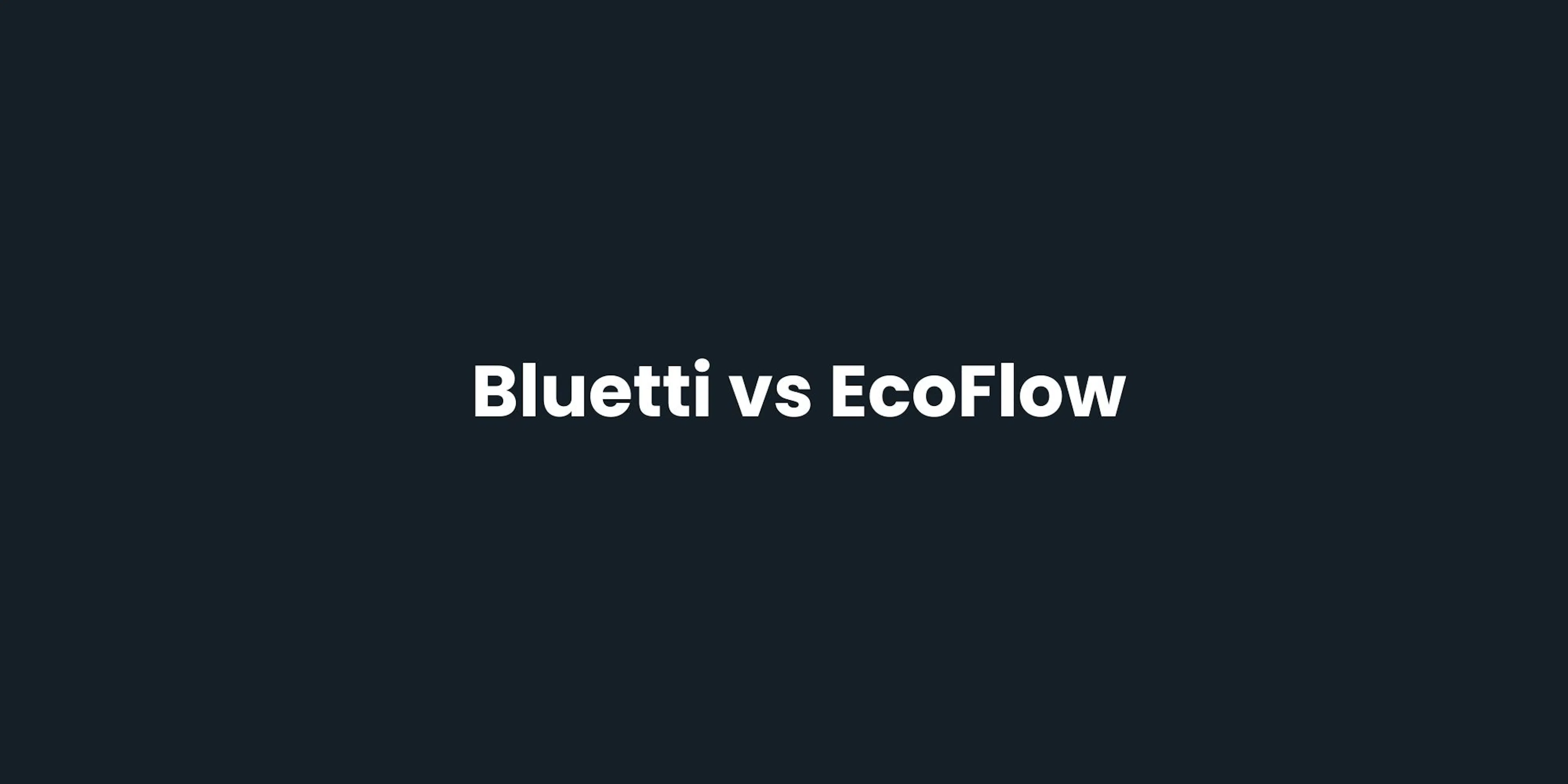 Bluetti vs EcoFlow