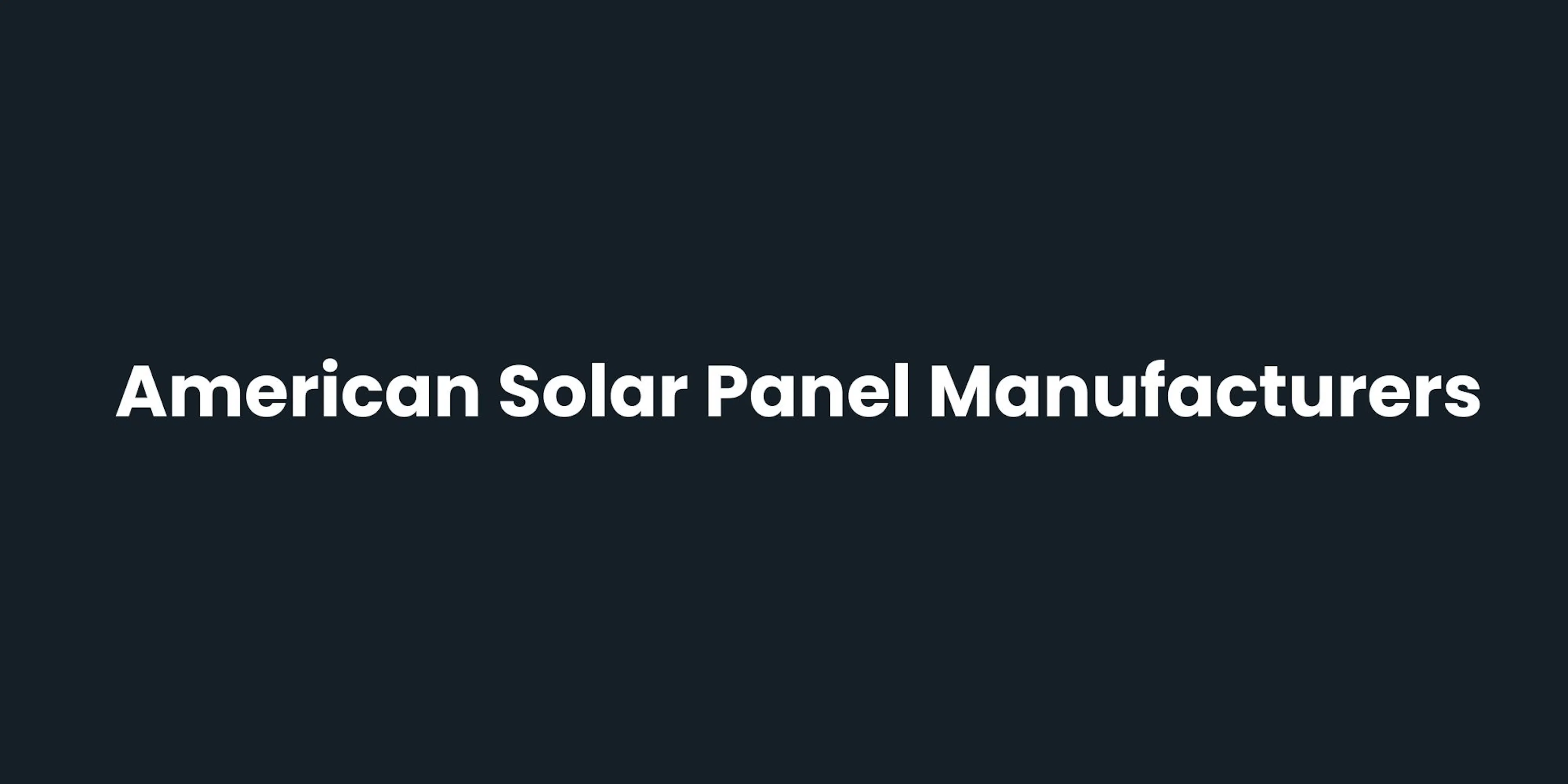 Top 5 American Solar Panel Manufacturers