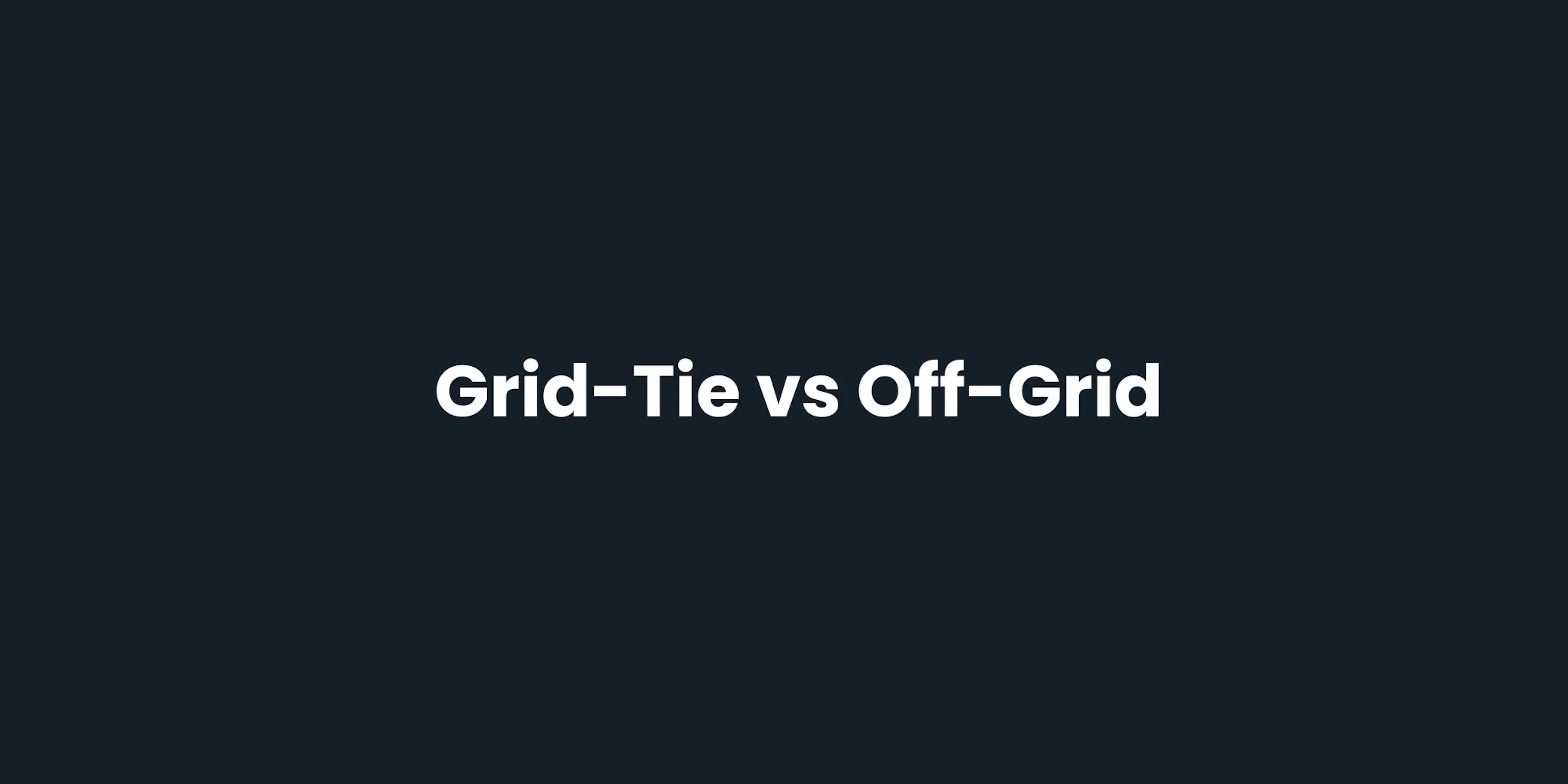 Grid-Tie vs Off-Grid Solar System