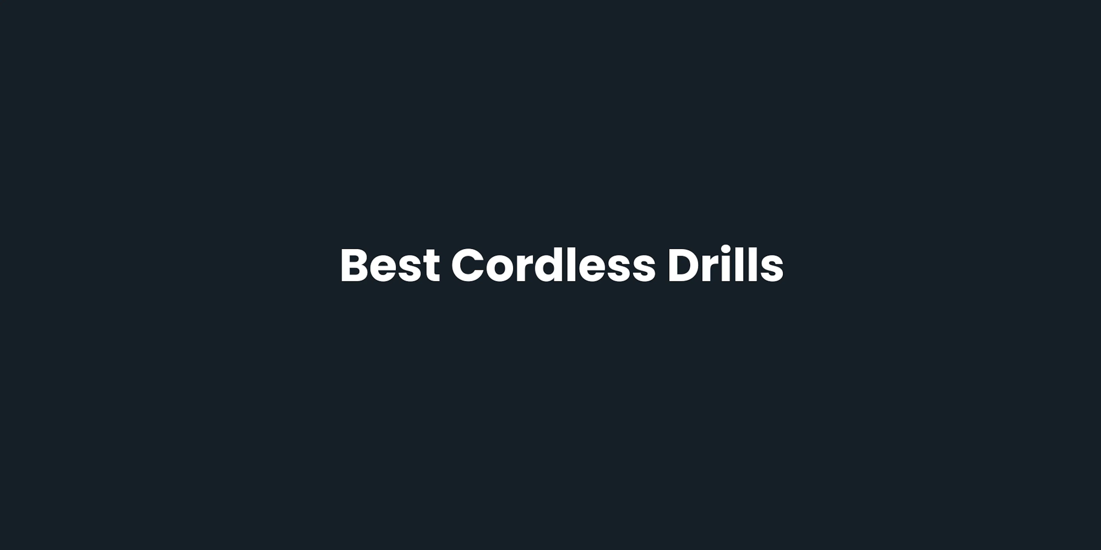 Best Cordless Drills 2026