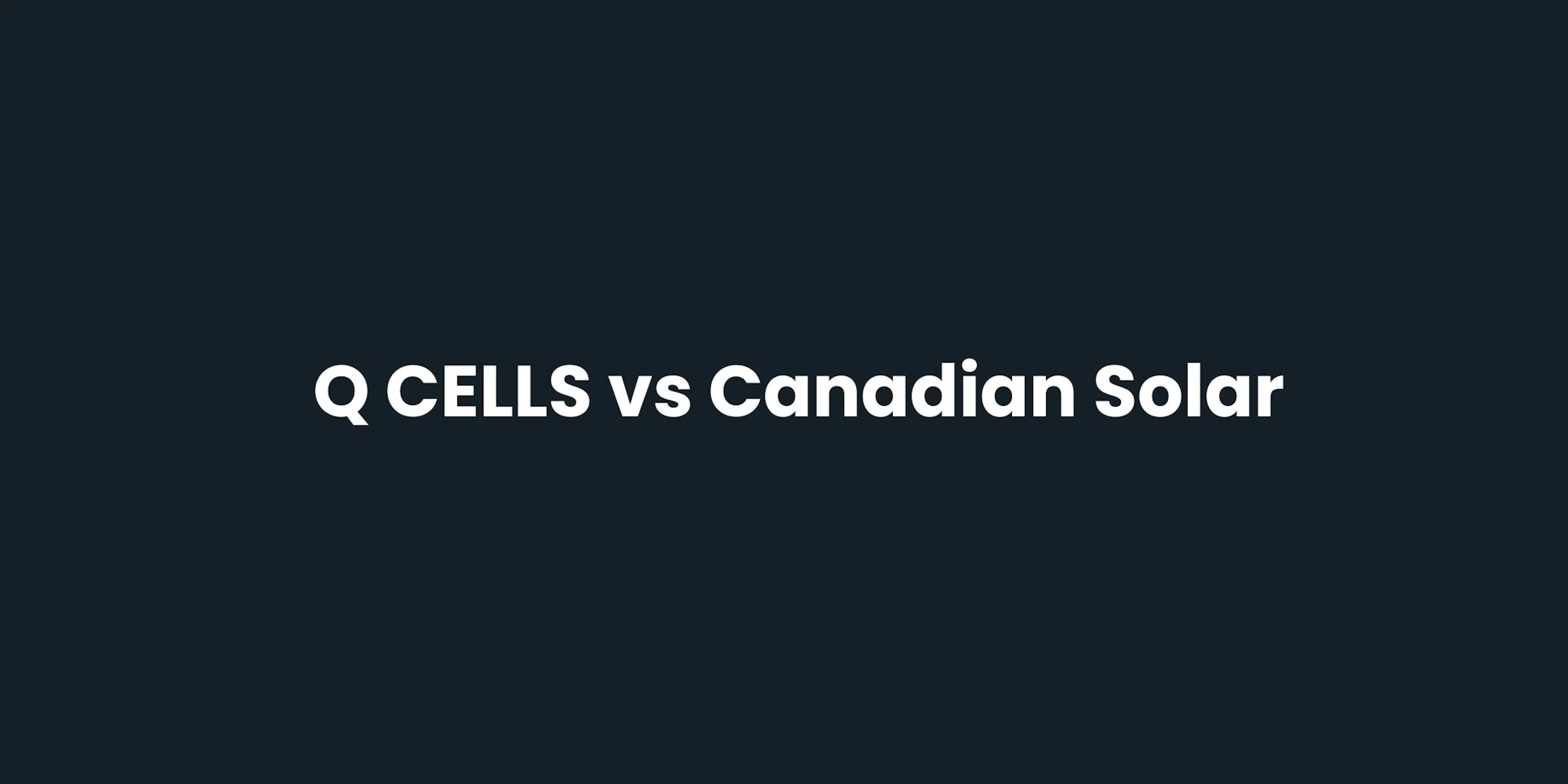 QCELLS vs Canadian Solar