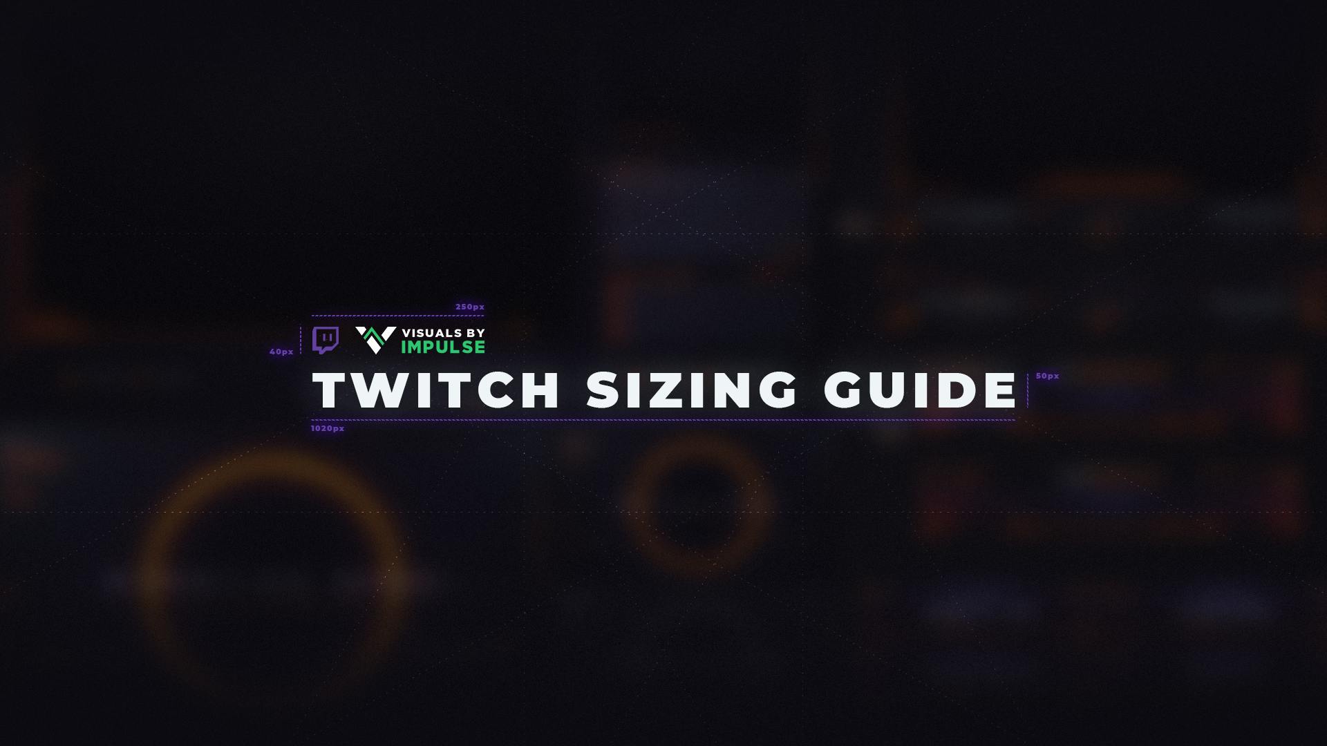 Twitch Graphics Size Guide