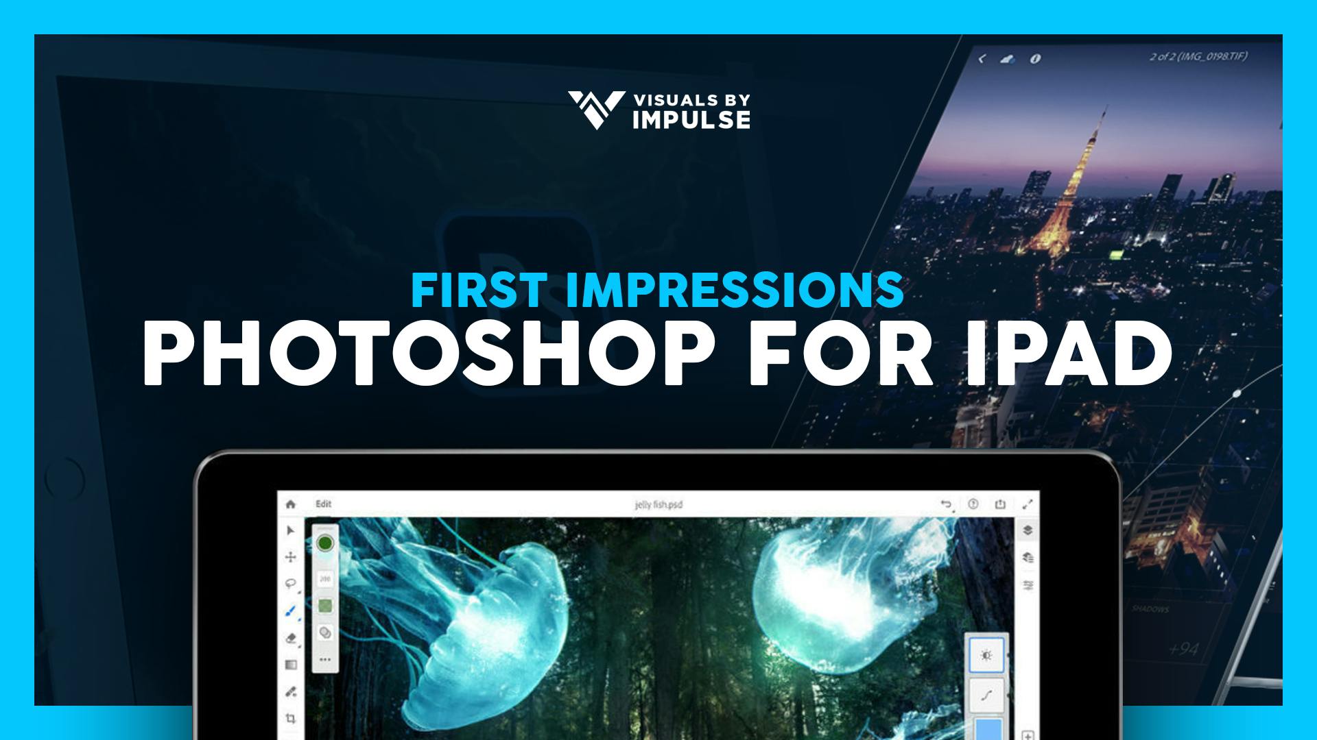 Photoshop for iPad Our First Impressions