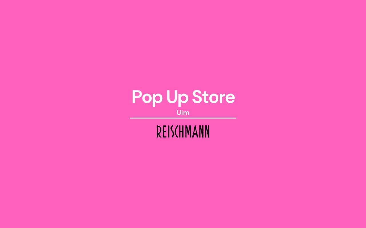 Pop Up Store Reischmann | Vite EnVogue 