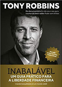 Inabalável Um Guia Prático Para a Liberdade Financeira - Tony Robbins