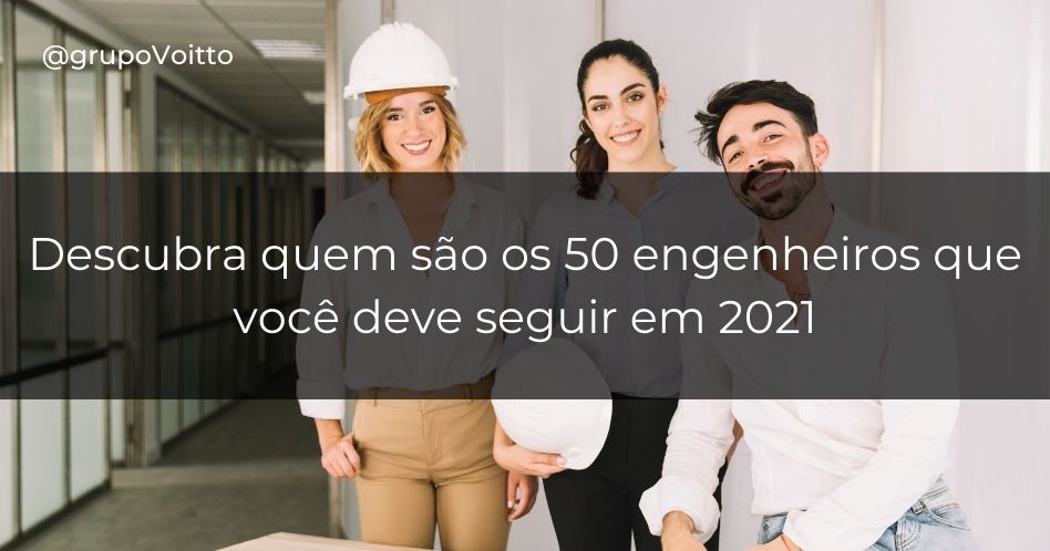 Descubra quem são os 50 engenheiros que você deve seguir em 2021