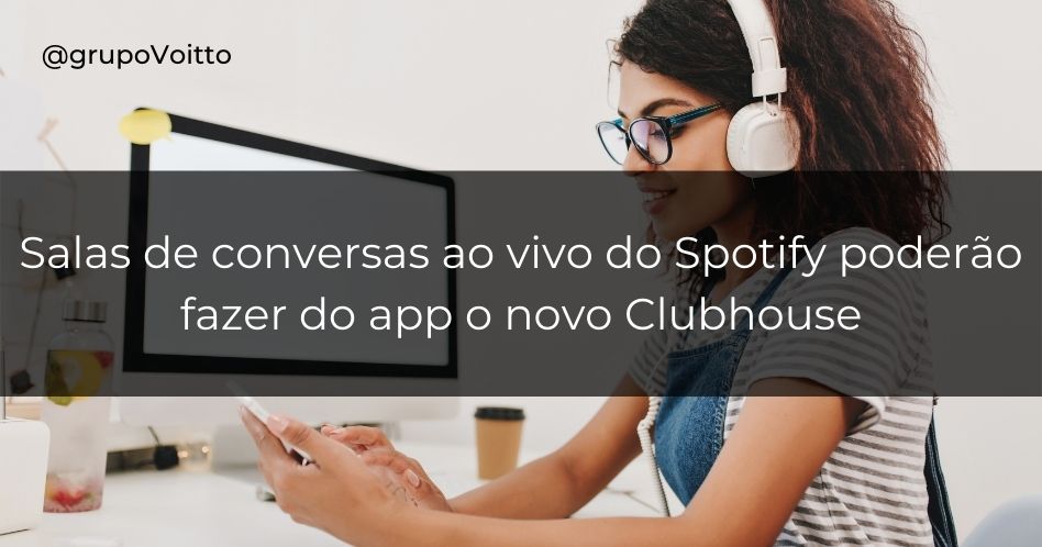 Salas de conversas ao vivo do Spotify poderão fazer do app o novo Clubhouse