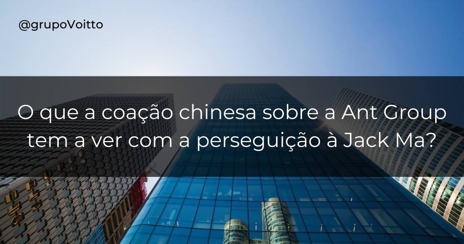 O que a coação chinesa sobre a Ant Group tem a ver com a perseguição à Jack Ma?
