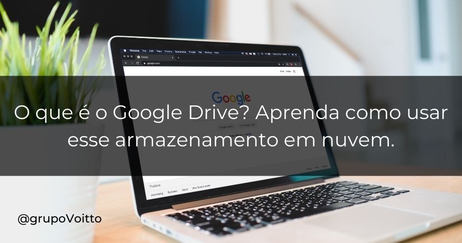 O que é o Google Drive? Aprenda como usar esse armazenamento em nuvem.