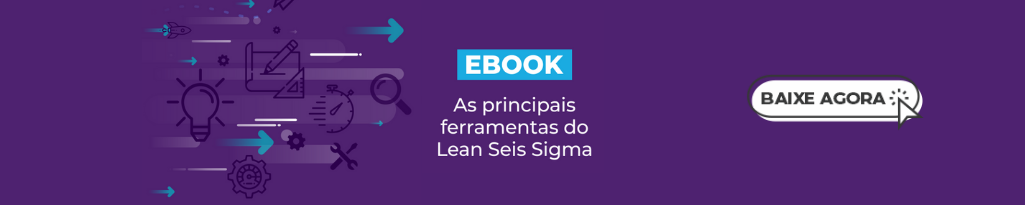 Banner do ebook As Principais ferramentas do Lean Seis Sigma.
