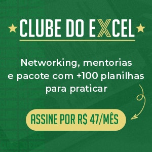 Clube do Excel. Assine agora!