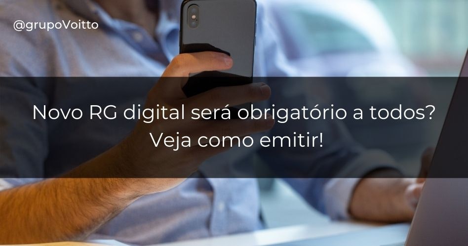 Novo RG digital será obrigatório a todos? Veja como emitir!