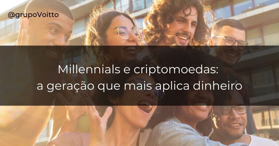 Millennials e criptomoedas: a geração que mais aplica dinheiro