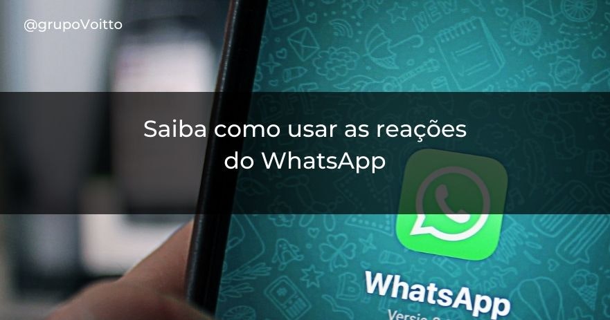 Saiba como usar as reações do WhatsApp