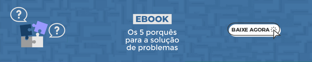 Banner do Ebook - Os 5 porquês para a solução de problemas.