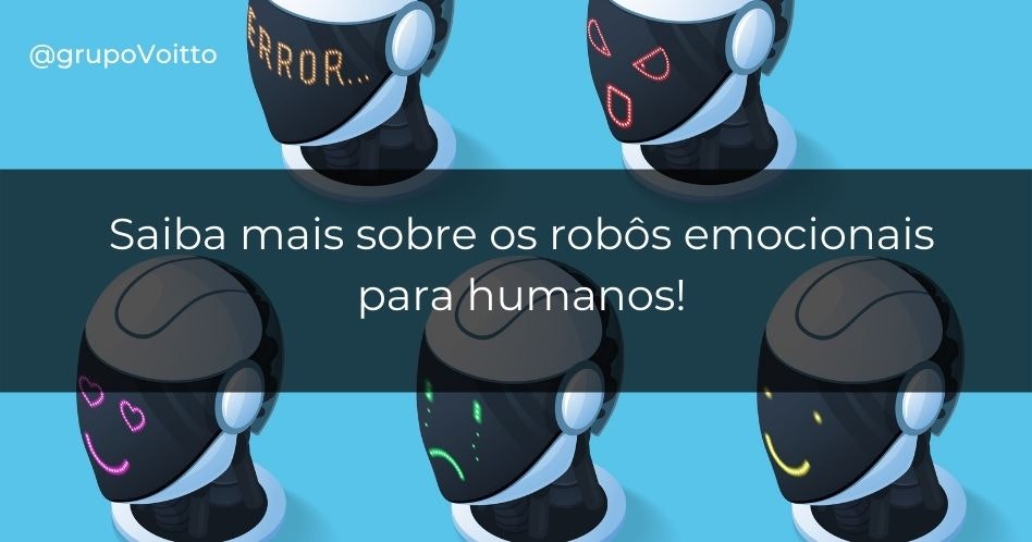 Saiba mais sobre os Robôs Emocionais para humanos!