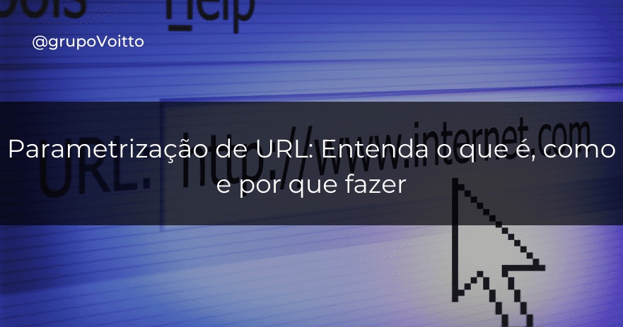 Parametrização de URL: Entenda o que é, como e por que fazer