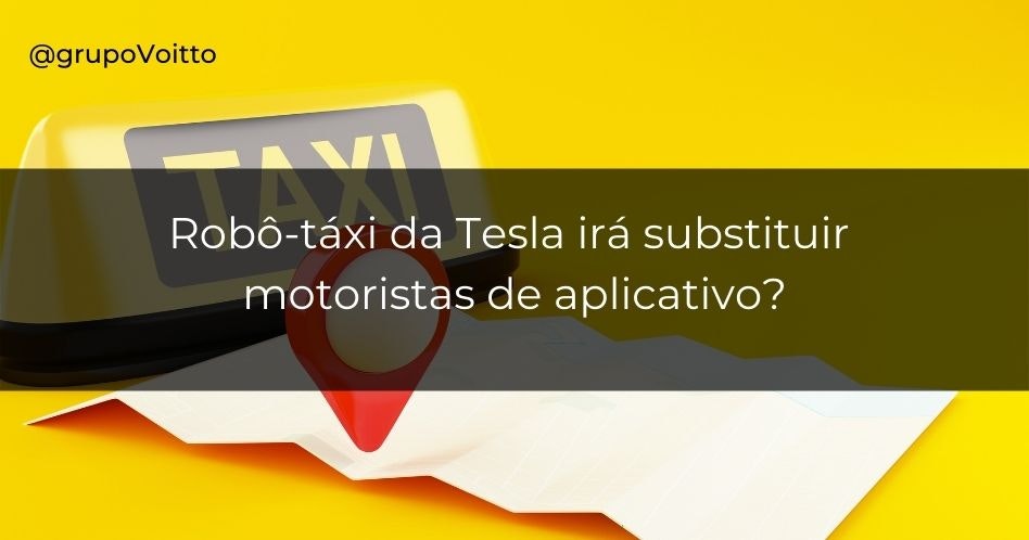 Robô-táxi da Tesla irá substituir motoristas de aplicativo?