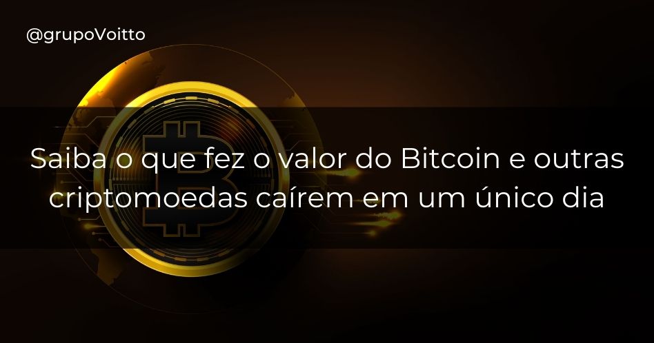 Saiba o que fez o valor do Bitcoin e outras criptomoedas caírem em um único dia