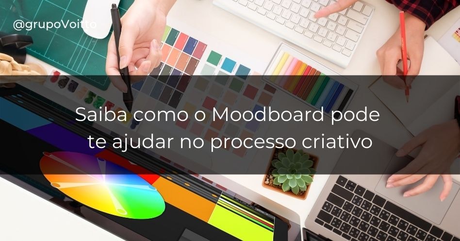 Saiba como o Moodboard pode te ajudar no processo criativo