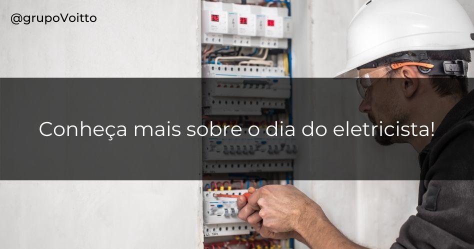 Descubra mais sobre o Dia do Eletricista e a importância dessa profissão! Descubra mais sobre o Dia do Eletricista e a importância dessa profissão!