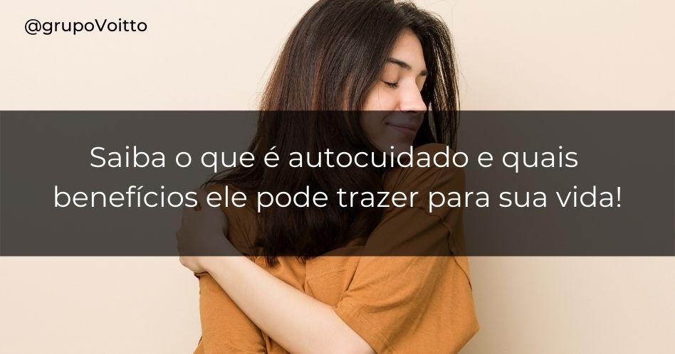 O Que é Autocuidado? Descubra Sua Importância!