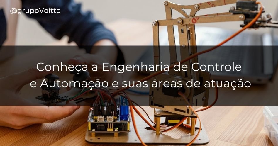 Conheça A Carreira Da Engenharia De Automação E Controle!