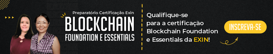 Preparatório para Certificação Blockchain Foundation e Essentials EXIN