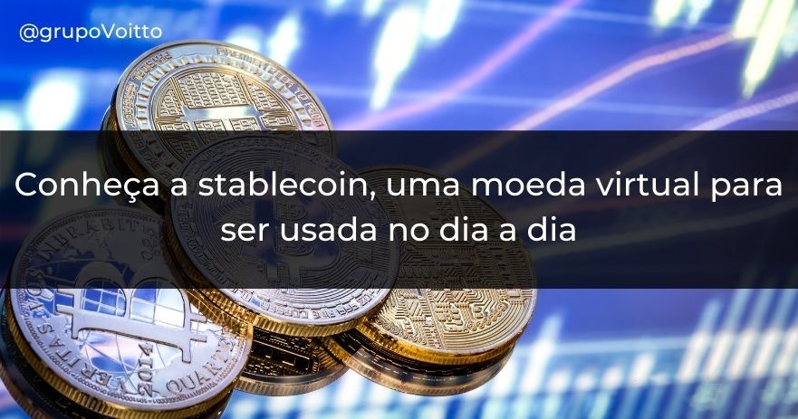 Conheça a stablecoin, uma moeda virtual para ser usada no dia a dia